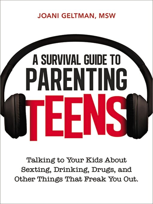Title details for A Survival Guide to Parenting Teens by Joani Geltman - Wait list